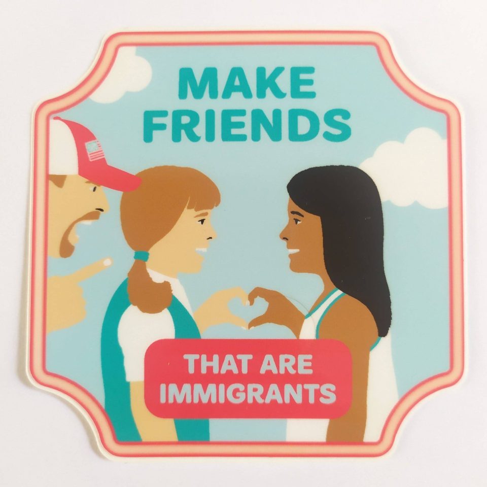 StrangeLove Skate Sticker - Make Friends That Are Immigrants
