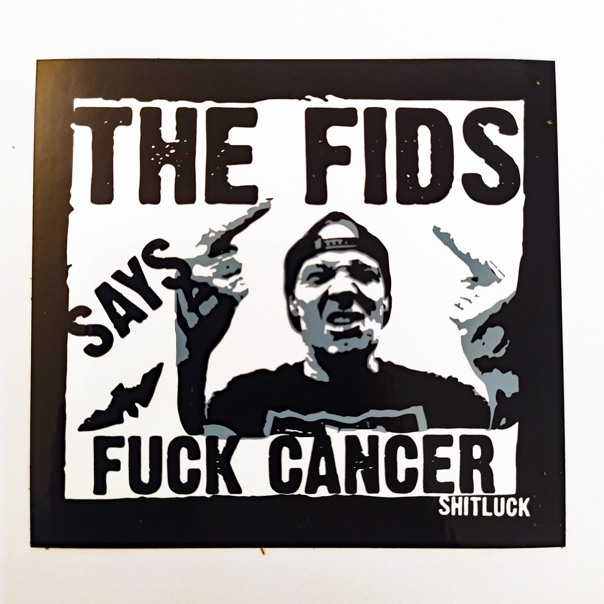the-fids-says-cuck-cancer-bmx-sticker-by-shitluck-161024-1.jpg